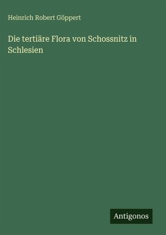 Cover Die tertiäre Flora von Schossnitz in Schlesien