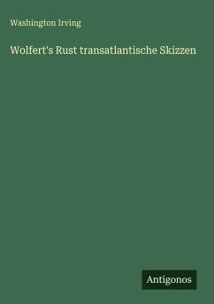 Cover Wolfert's Rust transatlantische Skizzen