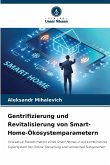 Gentrifizierung und Revitalisierung von Smart-Home-Ökosystemparametern