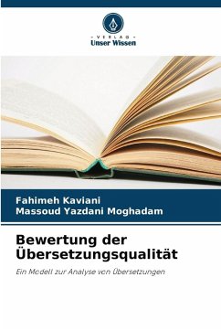 Bewertung der Übersetzungsqualität - Kaviani, Fahimeh;Yazdani Moghadam, Massoud