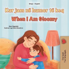 When I am Gloomy (Albanian English Bilingual Children's Book)