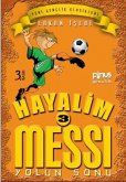 Hayalim Messi 3 - Yolun Sonu Hayalim Messi 3 - Yolun Sonu