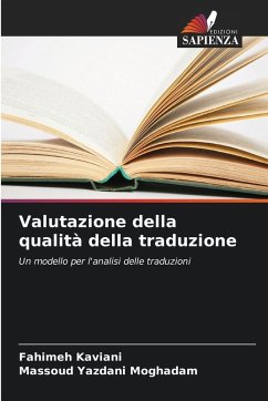 Valutazione della qualità della traduzione - Kaviani, Fahimeh;Yazdani Moghadam, Massoud Valutazione della qualità della traduzione - Kaviani, Fahimeh;Yazdani Moghadam, Massoud