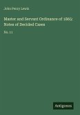 Master and Servant Ordinance of 1865: Notes of Decided Cases