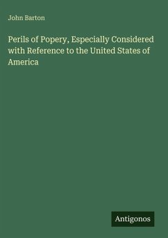Cover Perils of Popery, Especially Considered with Reference to the United States of America