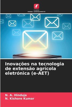 Inovações na tecnologia de extensão agrícola eletrónica (e-AET) - Hinduja, N. A.;Kishore Kumar, N. Inovações na tecnologia de extensão agrícola eletrónica (e-AET) - Hinduja, N. A.;Kishore Kumar, N.