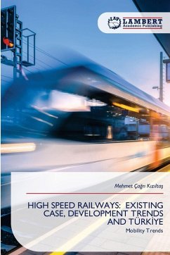 Cover HIGH SPEED RAILWAYS: EXISTING CASE, DEVELOPMENT TRENDS AND TÜRK¿YE