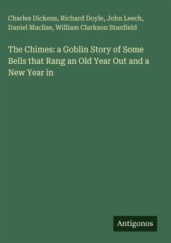 Cover The Chimes: a Goblin Story of Some Bells that Rang an Old Year Out and a New Year in
