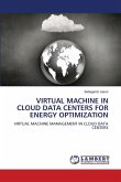 VIRTUAL MACHINE IN CLOUD DATA CENTERS FOR ENERGY OPTIMIZATION VIRTUAL MACHINE IN CLOUD DATA CENTERS FOR ENERGY OPTIMIZATION