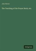 The Teaching of the Prayer Book, etc.