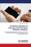 Predictive Models to Forecast and Pre-Treat Diabetes Mellitus