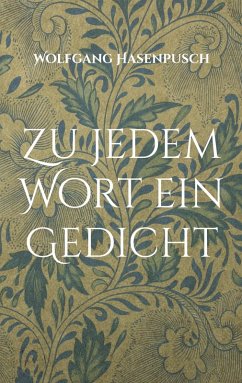 Zu jedem Wort ein Gedicht