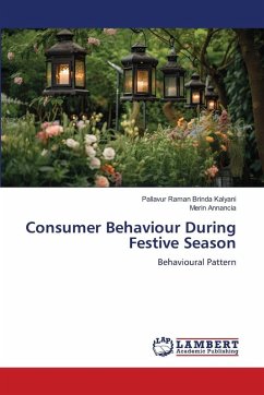 Consumer Behaviour During Festive Season - Brinda Kalyani, Pallavur Raman;Annancia, Merin Consumer Behaviour During Festive Season - Brinda Kalyani, Pallavur Raman;Annancia, Merin