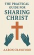 The Practical Guide for Sharing Christ - Bild 1