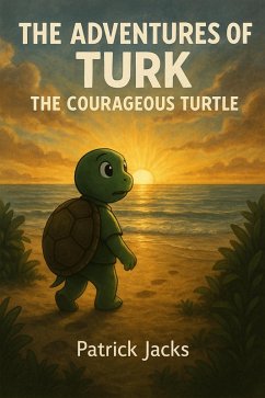Cover The adventures of Turk the courageous turtle (1) (eBook, ePUB)