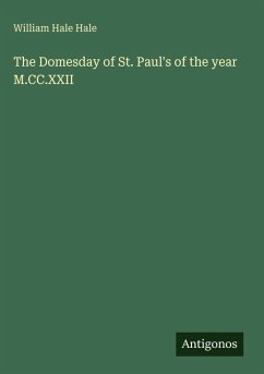The Domesday of St. Paul's of the year M.CC.XXII - Hale, William Hale