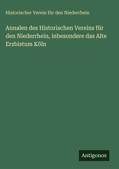 Cover Annalen des Historischen Vereins für den Niederrhein, inbesondere das Alte Erzbistum Köln