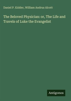 Cover The Beloved Physician: or, The Life and Travels of Luke the Evangelist