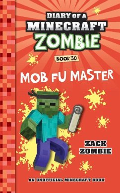 Diary of a Minecraft Zombie Book 30 - Zombie, Zack Diary of a Minecraft Zombie Book 30 - Zombie, Zack