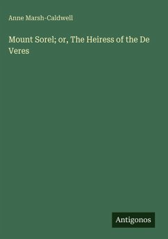 Cover Mount Sorel; or, The Heiress of the De Veres