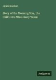 Story of the Morning Star, the Children's Missionary Vessel