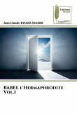 BABEL l'Hermaphrodite Vol.1 BABEL l'Hermaphrodite Vol.1