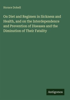 Cover On Diet and Regimen in Sickness and Health, and on the Interdependence and Prevention of Diseases and the Diminution of Their Fatality