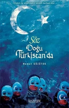 Söz Dogu Türkistanda - Gözütok, Memet