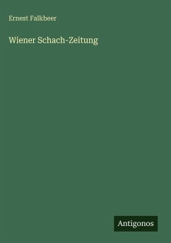 Wiener Schach-Zeitung - Falkbeer, Ernest