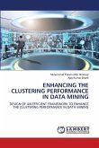 ENHANCING THE CLUSTERING PERFORMANCE IN DATA MINING ENHANCING THE CLUSTERING PERFORMANCE IN DATA MINING