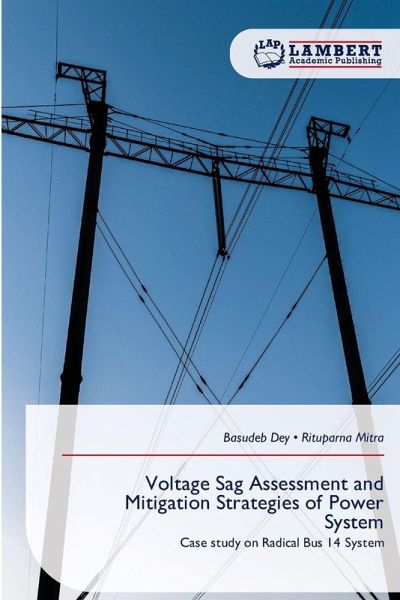 Voltage Sag Assessment and Mitigation Strategies of Power System Voltage Sag Assessment and Mitigation Strategies of Power System