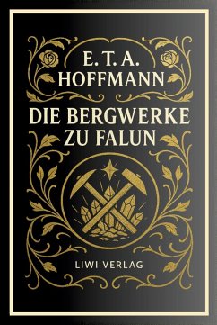 Cover E. T. A. Hoffmann: Die Bergwerke zu Falun. Vollständige Neuausgabe