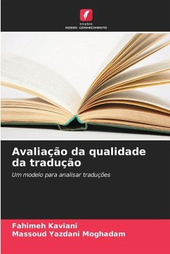 Avaliação da qualidade da tradução - Kaviani, Fahimeh;Yazdani Moghadam, Massoud Avaliação da qualidade da tradução - Kaviani, Fahimeh;Yazdani Moghadam, Massoud