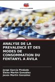 ANALYSE DE LA PREVALENCE ET DES MODES DE CONSOMMATION DU FENTANYL A ÁVILA