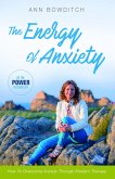 The Energy of Anxiety (eBook, ePUB)