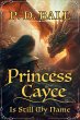 Princess Cayce Is Still My Name (The... - Bild 1
