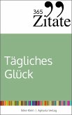 365 Zitate für tägliches Glück (eBook, PDF)