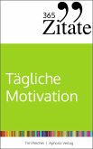 365 Zitate für tägliche Motivation (eBook, PDF)