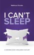 I Can't Sleep: A Condensed Guide to... - Bild 1