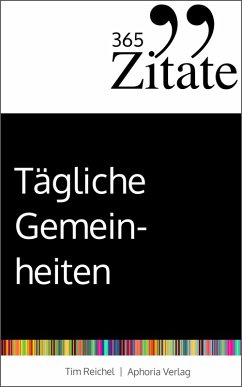 365 Zitate für tägliche Gemeinheiten (eBook, ePUB) - Reichel, Tim