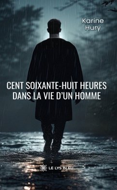 Cover Cent soixante-huit heures dans la vie d'un homme (eBook, ePUB)
