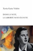 Dans la nuit, la liberté nous écoute (eBook, ePUB)