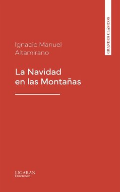 La Navidad en las Montañas (eBook, ePUB) - Altamirano, Ignacio Manuel