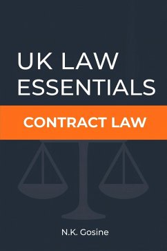 Contract Law (UK Law Essentials, #1) (eBook, ePUB) - Gosine, N. K.