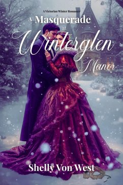 Cover A Masquerade at Winterglen Manor (The Manors of Winter, #3) (eBook, ePUB)