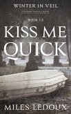 Kiss Me Quick (Winter in Veil Book 12) (eBook, ePUB)