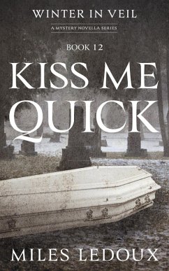 Kiss Me Quick (Winter in Veil Book 12) (eBook, ePUB) - Ledoux, Miles
