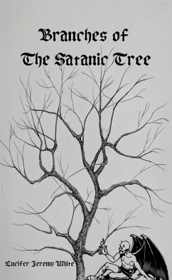 Branches of the Satanic Tree (eBook, ePUB) - White, Lucifer