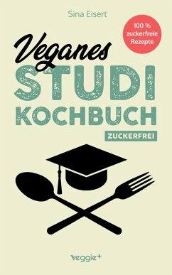 Cover Veganes Studi-Kochbuch (zuckerfrei) (eBook, PDF)