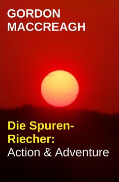 Cover Die Spuren-Riecher: Action & Adventure (eBook, ePUB)